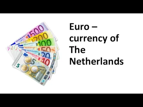 Euro – currency of The Netherlands