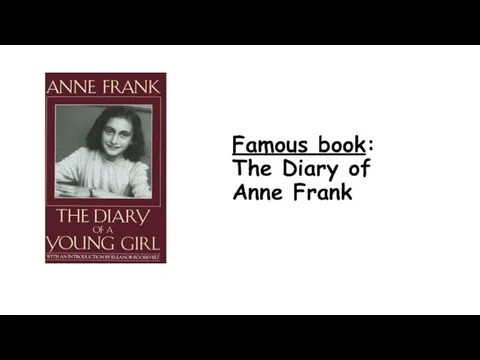 Famous book: The Diary of Anne Frank