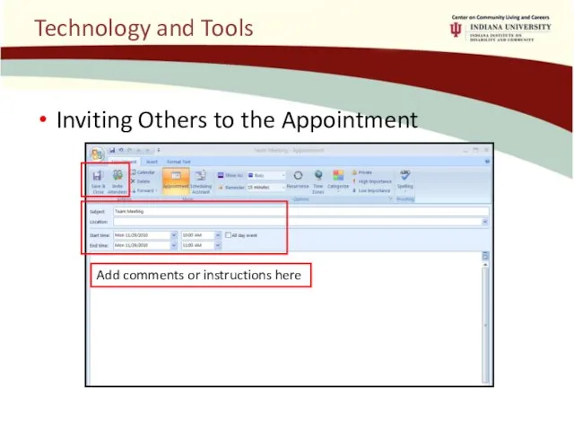 Technology and Tools Inviting Others to the Appointment Add comments or instructions here
