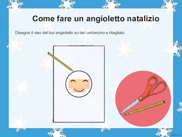 Disegna il viso del tuo angioletto su del cartoncino e ritaglialo. Come fare un angioletto natalizio