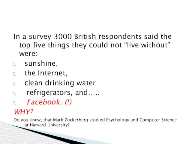 In a survey 3000 British respondents said the top five things