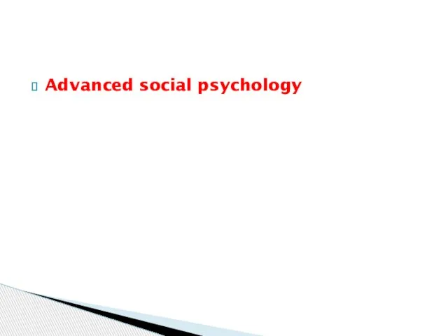 Advanced social psychology