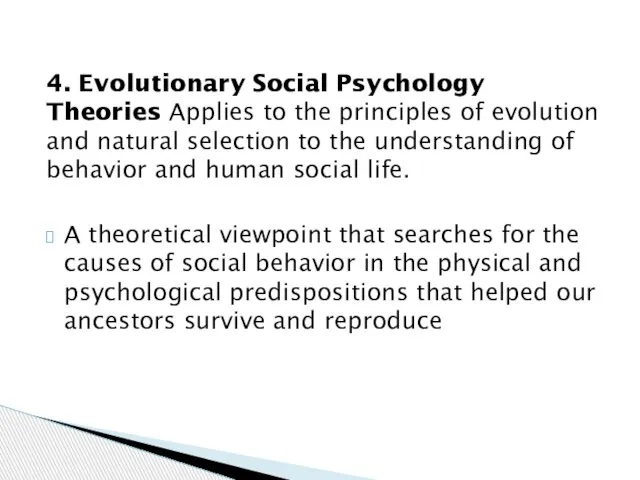 4. Evolutionary Social Psychology Theories Applies to the principles of evolution