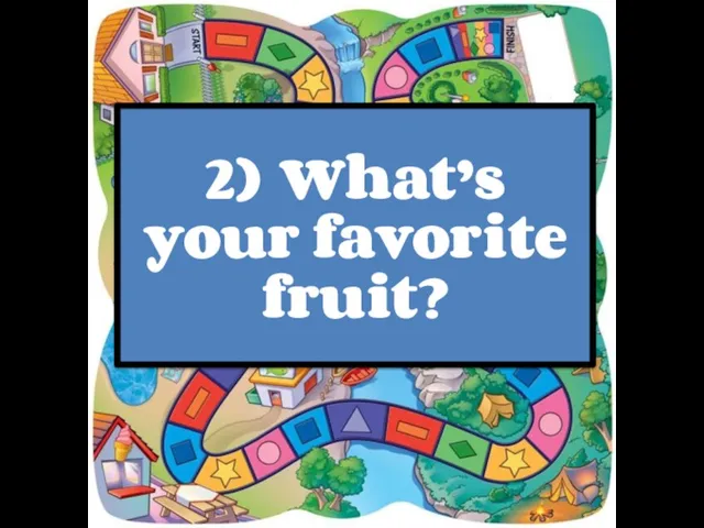 2) What’s your favorite fruit?