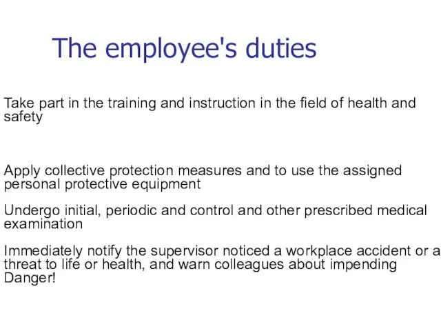 The employee's duties Take part in the training and instruction in