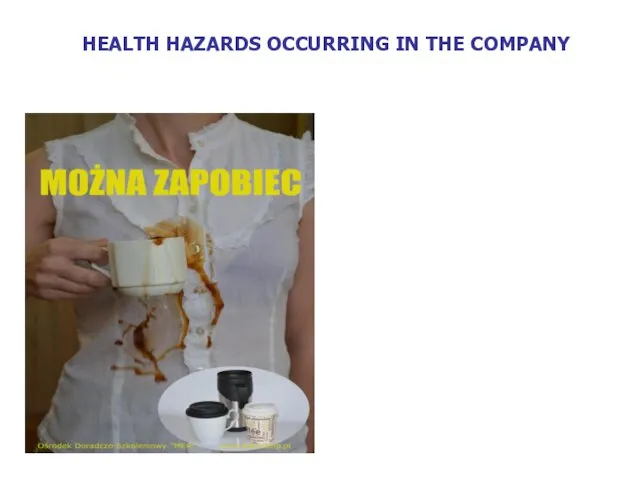 HEALTH HAZARDS OCCURRING IN THE COMPANY