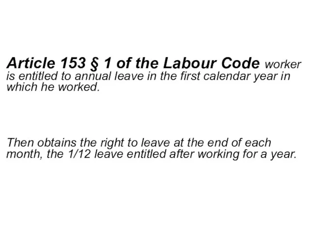 Article 153 § 1 of the Labour Code worker is entitled