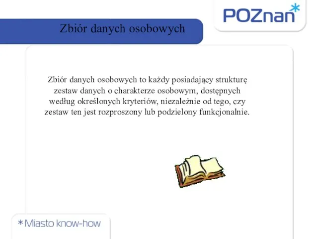 Zbiór danych osobowych Zbiór danych osobowych to każdy posiadający strukturę zestaw