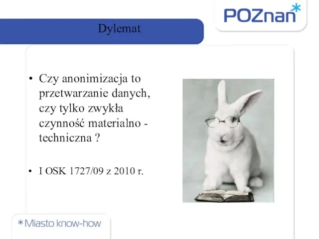 Dylemat Czy anonimizacja to przetwarzanie danych, czy tylko zwykła czynność materialno