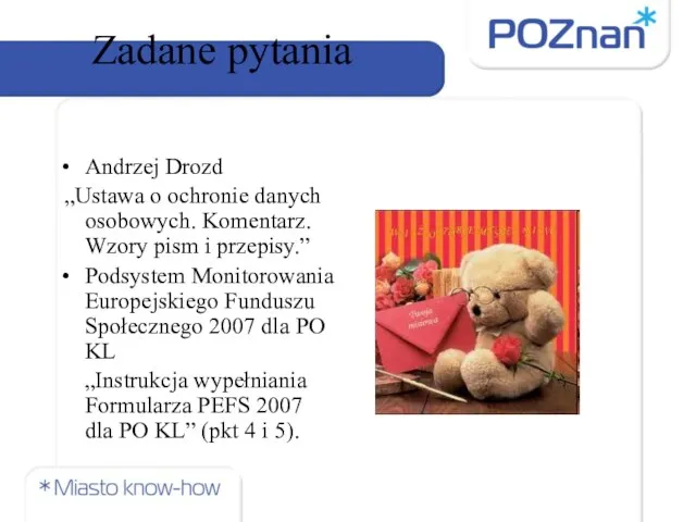 Zadane pytania Andrzej Drozd „Ustawa o ochronie danych osobowych. Komentarz. Wzory