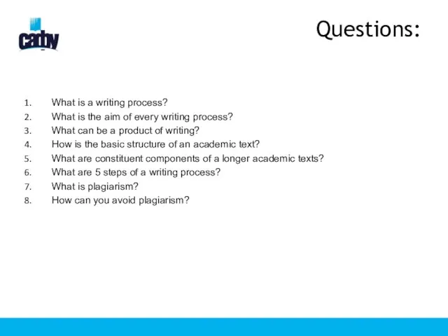 Questions: What is a writing process? What is the aim of
