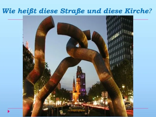 Wie heißt diese Straße und diese Kirche?