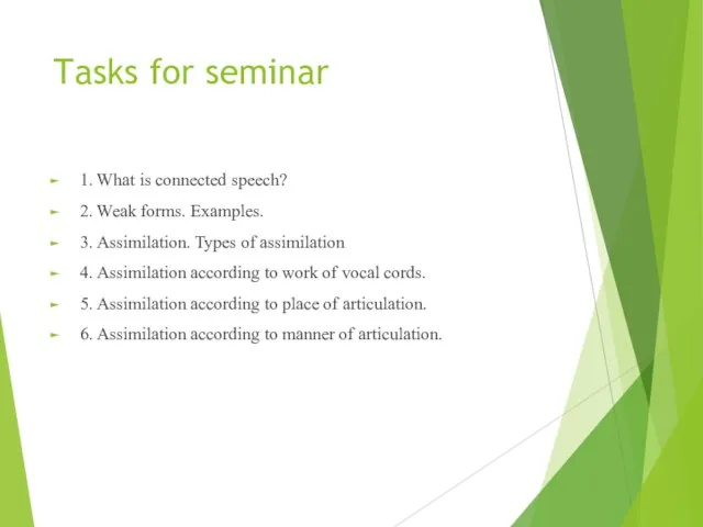 Tasks for seminar 1. What is connected speech? 2. Weak forms.