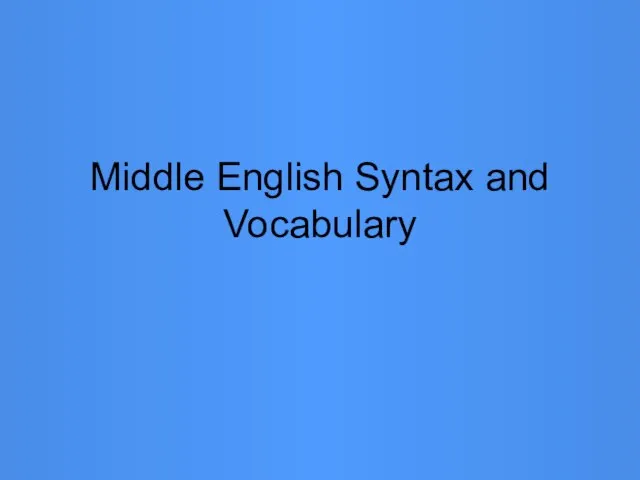 Middle english syntax and vocabulary