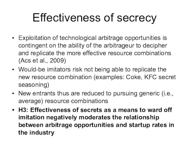 Effectiveness of secrecy Exploitation of technological arbitrage opportunities is contingent on