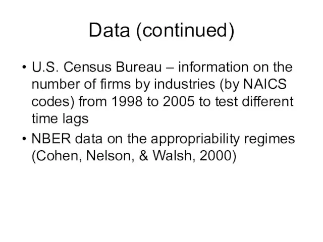 Data (continued) U.S. Census Bureau – information on the number of