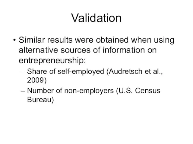 Validation Similar results were obtained when using alternative sources of information