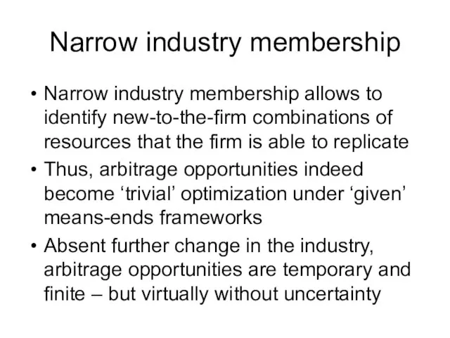 Narrow industry membership Narrow industry membership allows to identify new-to-the-firm combinations