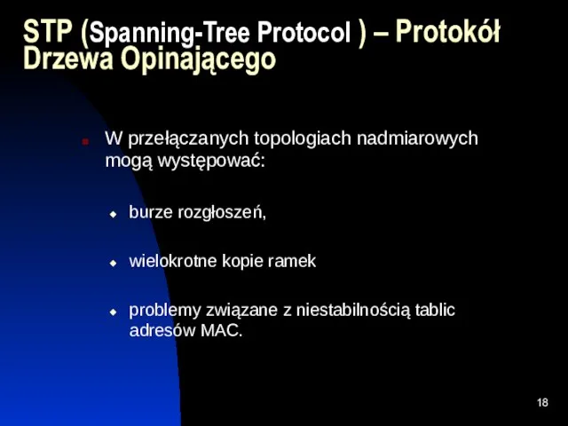 STP (Spanning-Tree Protocol ) – Protokół Drzewa Opinającego W przełączanych topologiach