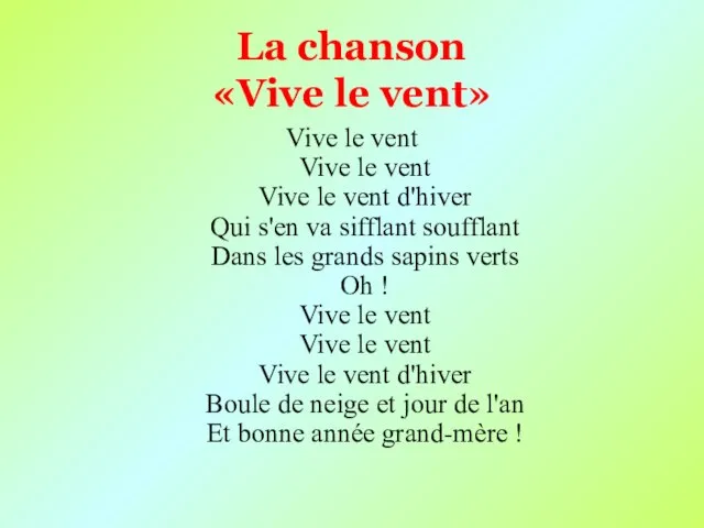 La chanson «Vive le vent» Vive le vent Vive le vent