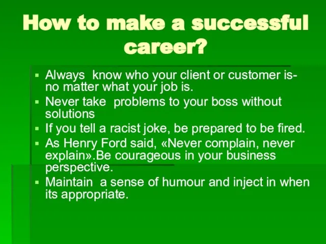 How to make a successful career? Always know who your client