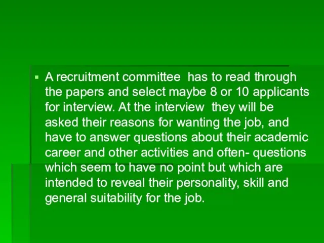 A recruitment committee has to read through the papers and select