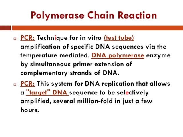 Polymerase Chain Reaction PCR: Technique for in vitro (test tube) amplification