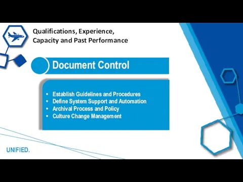 UNIFIED. Document Control Establish Guidelines and Procedures Define System Support and