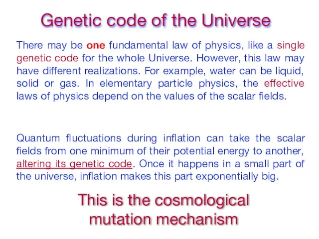 Genetic code of the Universe There may be one fundamental law