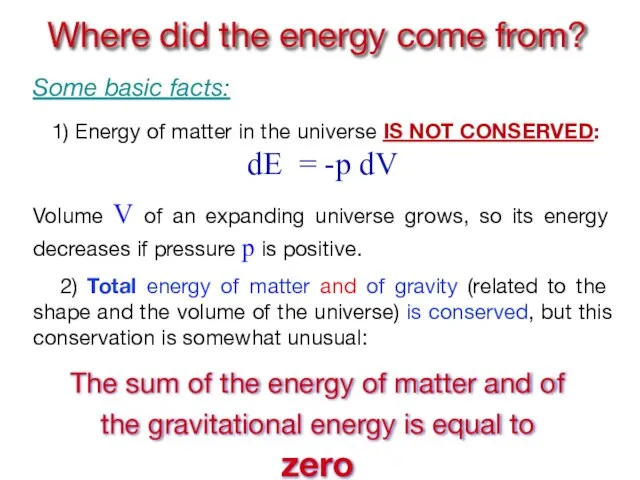 Where did the energy come from? Some basic facts: 1) Energy