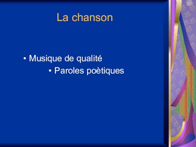 La chanson Musique de qualité Paroles poètiques