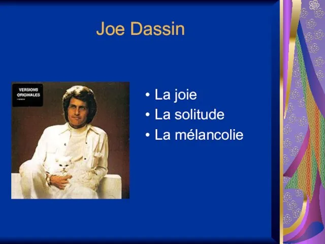 Joe Dassin La joie La solitude La mélancolie