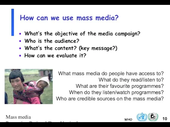 Mass media Promoting Rational Drug Use in the Community How can