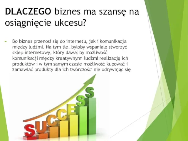 DLACZEGO biznes ma szansę na osiągnięcie ukcesu? Bo biznes przenosi się