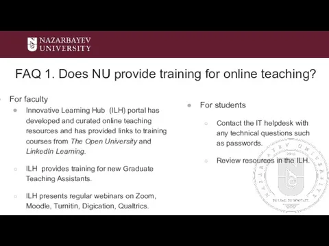 FAQ 1. Does NU provide training for online teaching? For faculty