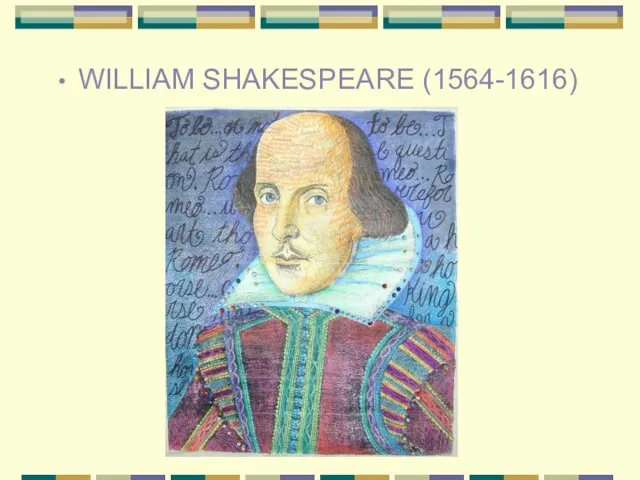 WILLIAM SHAKESPEARE (1564-1616)