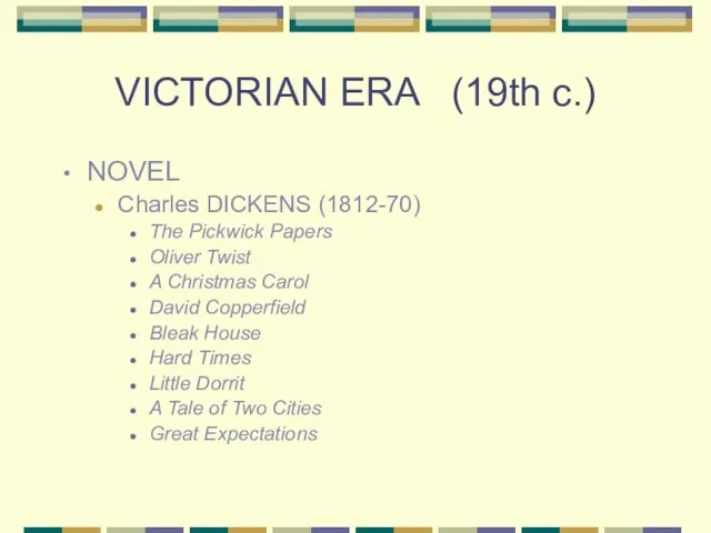 VICTORIAN ERA (19th c.) NOVEL Charles DICKENS (1812-70) The Pickwick Papers