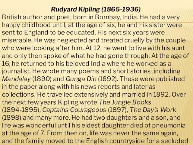 Rudyard Kipling (1865-1936) British author and poet, born in Bombay, India.