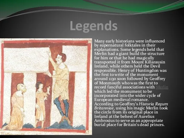 Legends Many early historians were influenced by supernatural folktales in their
