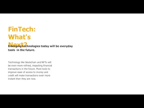 FinTech: What's Next? Emerging technologies today will be everyday tools in