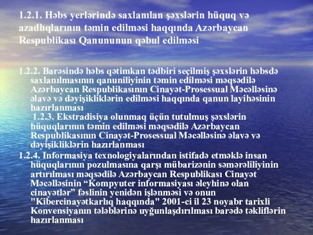 1.2.1. Həbs yerlərində saxlanılan şəxslərin hüquq və azadlıqlarının təmin edilməsi haqqında