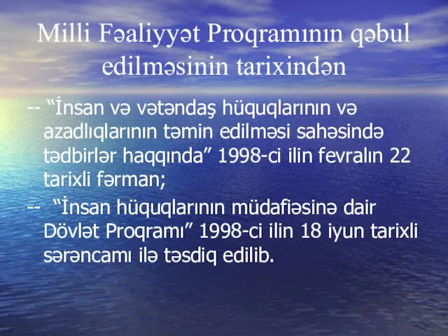 Milli Fəaliyyət Proqramının qəbul edilməsinin tarixindən -- “İnsan və vətəndaş hüquqlarının