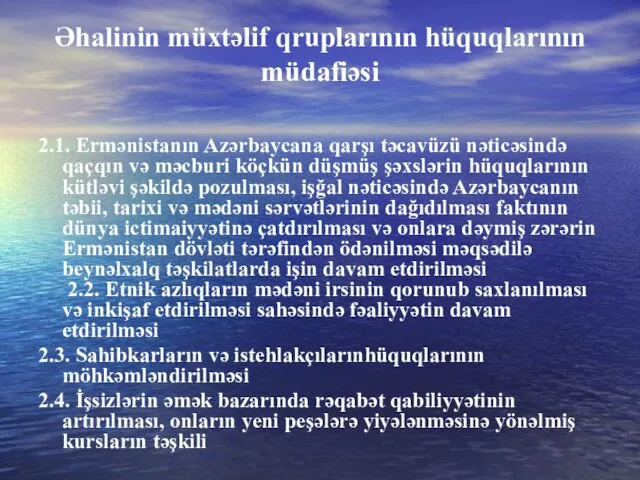 Əhalinin müxtəlif qruplarının hüquqlarının müdafiəsi 2.1. Ermənistanın Azərbaycana qarşı təcavüzü nəticəsində