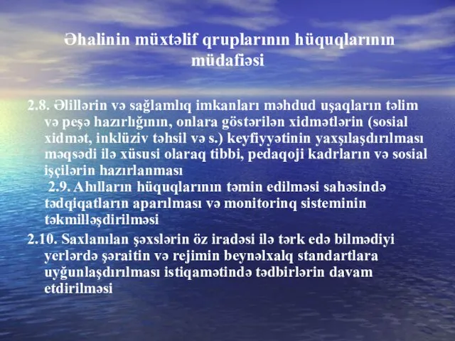 Əhalinin müxtəlif qruplarının hüquqlarının müdafiəsi 2.8. Əlillərin və sağlamlıq imkanları məhdud