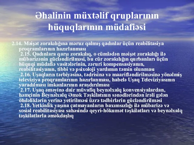 Əhalinin müxtəlif qruplarının hüquqlarının müdafiəsi 2.14. Məişət zorakılığına məruz qalmış qadınlar