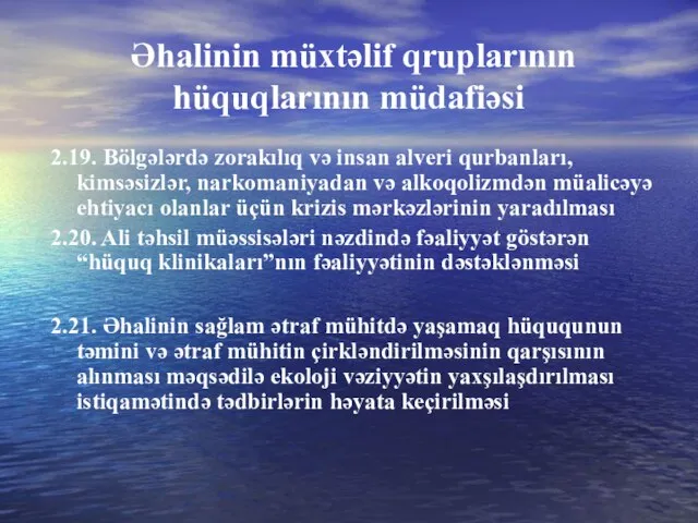 Əhalinin müxtəlif qruplarının hüquqlarının müdafiəsi 2.19. Bölgələrdə zorakılıq və insan alveri