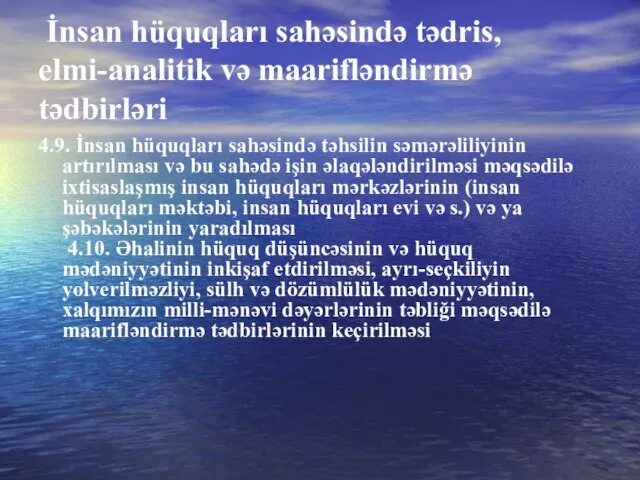 İnsan hüquqları sahəsində tədris, elmi-analitik və maarifləndirmə tədbirləri 4.9. İnsan hüquqları