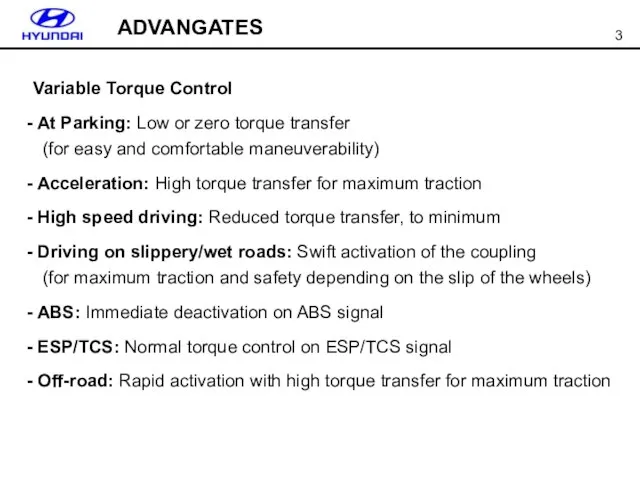 Variable Torque Control At Parking: Low or zero torque transfer (for