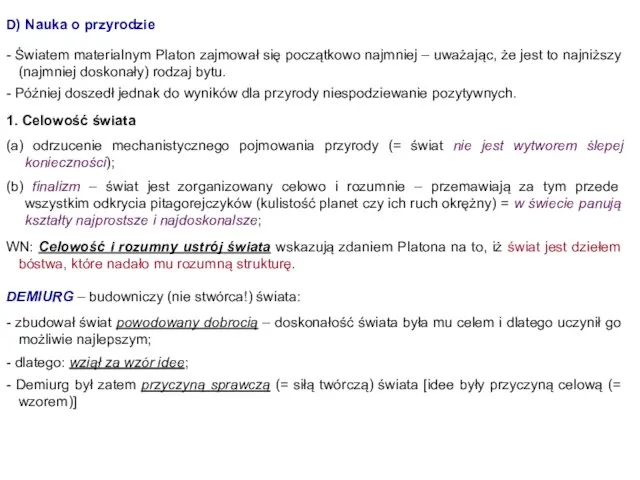 D) Nauka o przyrodzie - Światem materialnym Platon zajmował się początkowo