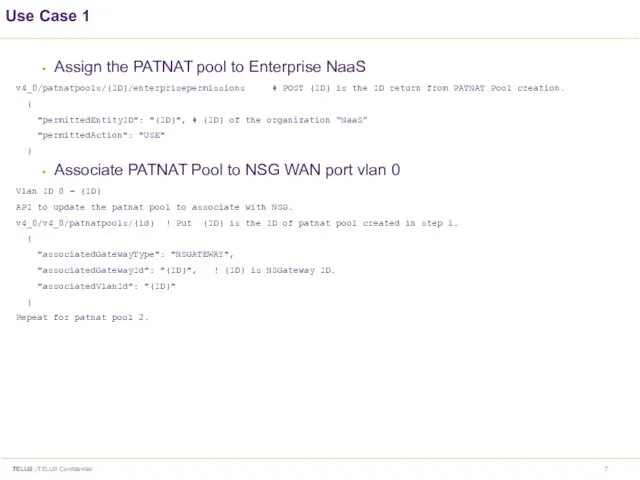 Use Case 1 Assign the PATNAT pool to Enterprise NaaS v4_0/patnatpools/{ID}/enterprisepermissions